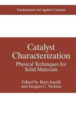 Boris Imelik, Jacques C. Vedrine - Catalyst Characterization, Häftad