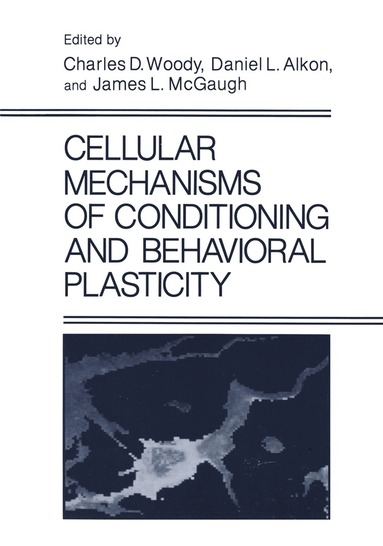 bokomslag Cellular Mechanisms of Conditioning and Behavioral Plasticity