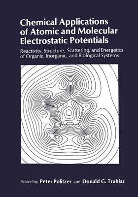 Chemical Applications of Atomic and Molecular Electrostatic Potentials 1