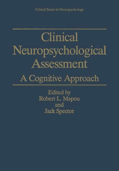 Robert L. Mapou, Jack Spector - Clinical Neuropsychological Assessment, Häftad