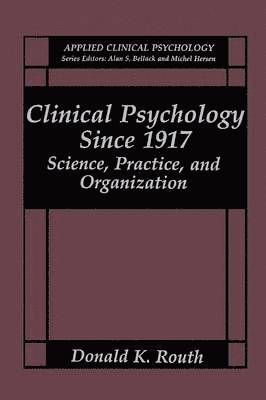 Clinical Psychology Since 1917 1