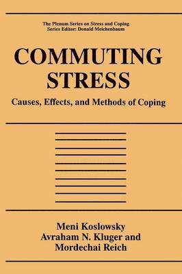 Meni Koslowsky, Avraham N. Kluger, Mordechai Reich - Commuting Stress, Häftad