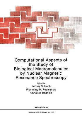 Computational Aspects of the Study of Biological Macromolecules by Nuclear Magnetic Resonance Spectroscopy 1