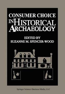 Consumer Choice in Historical Archaeology 1