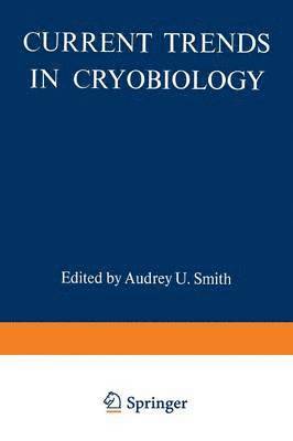 Audrey U. Smith - Current Trends in Cryobiology, Häftad