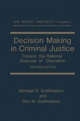 Decision Making in Criminal Justice 1