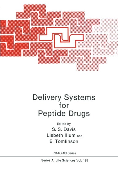 S.S. Davis, Lisbeth Illum, E. Tomlinson - Delivery Systems for Peptide Drugs, Häftad