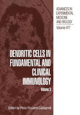 bokomslag Dendritic Cells in Fundamental and Clinical Immunology