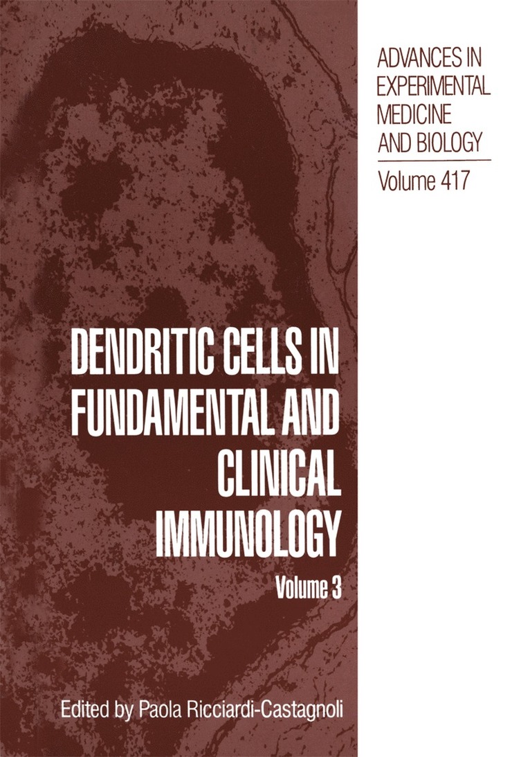 Dendritic Cells in Fundamental and Clinical Immunology 1