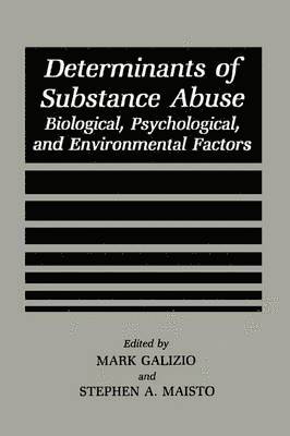 bokomslag Determinants of Substance Abuse