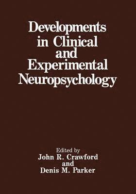 Developments in Clinical and Experimental Neuropsychology 1