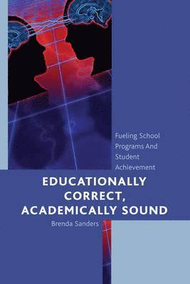 Brenda Sanders - Educationally Correct Academically Sound, Häftad