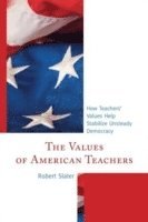 bokomslag The Values of American Teachers