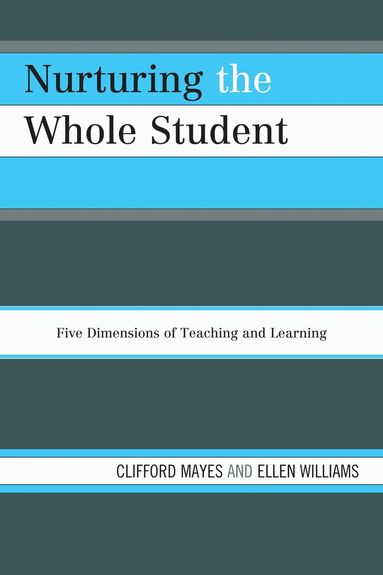 Clifford Mayes, Ellen Williams - Nurturing the Whole Student, Häftad
