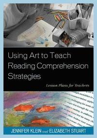 bokomslag Using Art to Teach Reading Comprehension Strategies