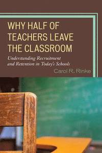 bokomslag Why Half of Teachers Leave the Classroom