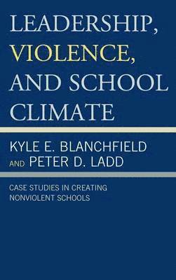 Leadership, Violence, and School Climate 1