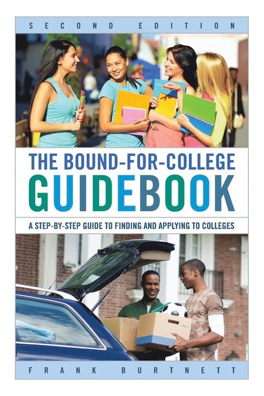 bokomslag The Bound-for-College Guidebook