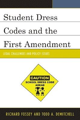 Student Dress Codes and the First Amendment 1