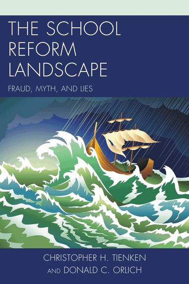 Christopher H. Tienken, Donald C. Orlich - School Reform Landscape, Inbunden