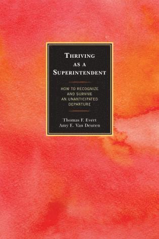 Thomas F. Evert, Amy E. Van Deuren, Amy E. Van Deuren, Amy E. van Deuren - Thriving as a Superintendent, Häftad