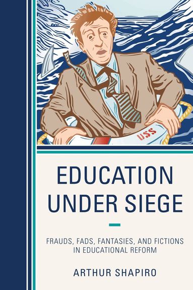 Arthur Shapiro - Education Under Siege, Häftad