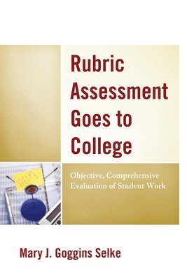 Rubric Assessment Goes to College 1