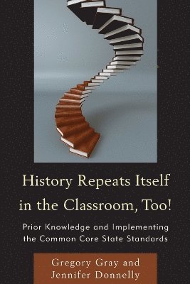 History Repeats Itself in the Classroom, Too! 1