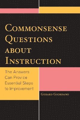 Gerard Giordano - Commonsense Questions about Instruction, Inbunden