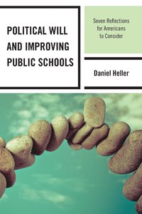 bokomslag Political Will and Improving Public Schools
