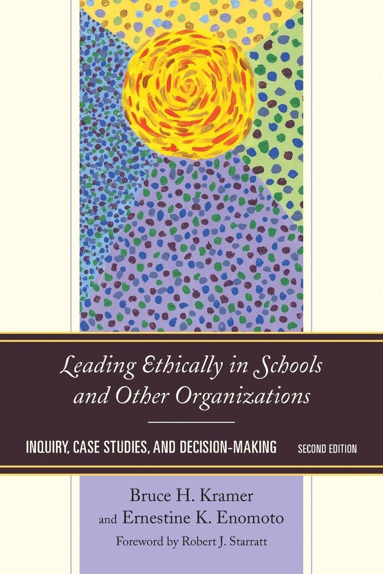 Leading Ethically in Schools and Other Organizations 1