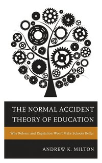 bokomslag The Normal Accident Theory of Education