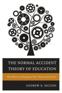 bokomslag The Normal Accident Theory of Education