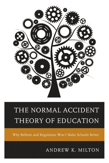 bokomslag The Normal Accident Theory of Education