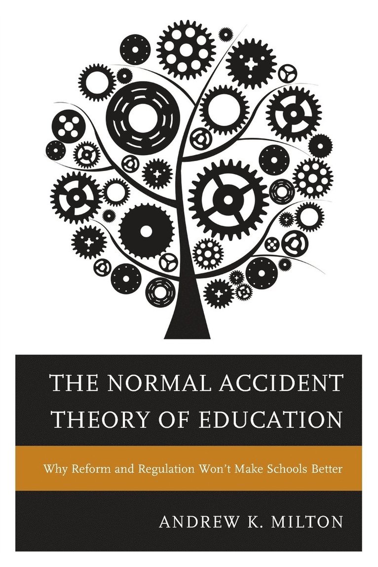 The Normal Accident Theory of Education 1