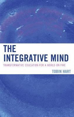Tobin Hart - Integrative Mind, Inbunden