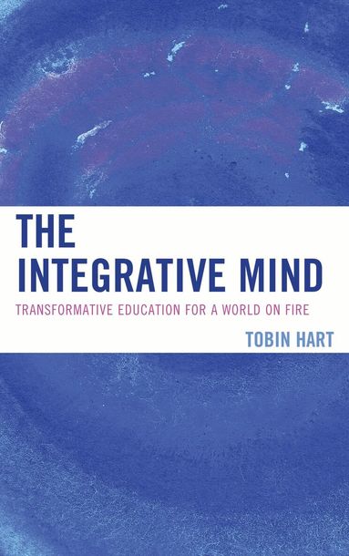 Tobin Hart - Integrative Mind, Häftad