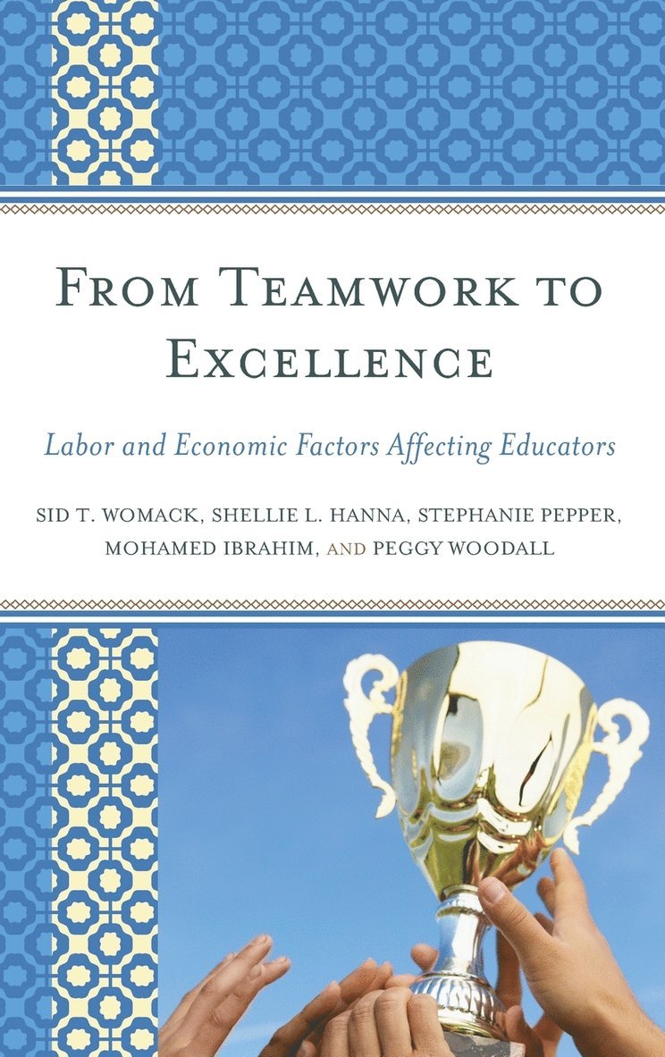 Sid T. Womack, Shellie L. Hanna, Stephanie Pepper, Mohamed Ibrahim, Peggy Woodall - From Teamwork to Excellence, Inbunden
