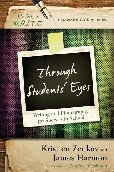 Kristien Zenkov Ph.D, James Harmon - Through Students' Eyes, Inbunden