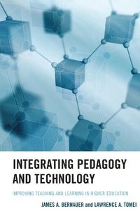 bokomslag Integrating Pedagogy and Technology