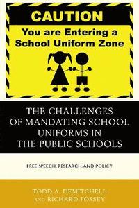 bokomslag The Challenges of Mandating School Uniforms in the Public Schools