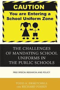 bokomslag The Challenges of Mandating School Uniforms in the Public Schools