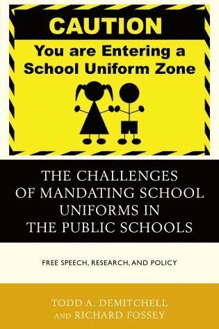 The Challenges of Mandating School Uniforms in the Public Schools 1