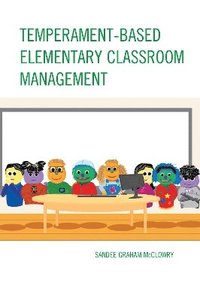 bokomslag Temperament-Based Elementary Classroom Management