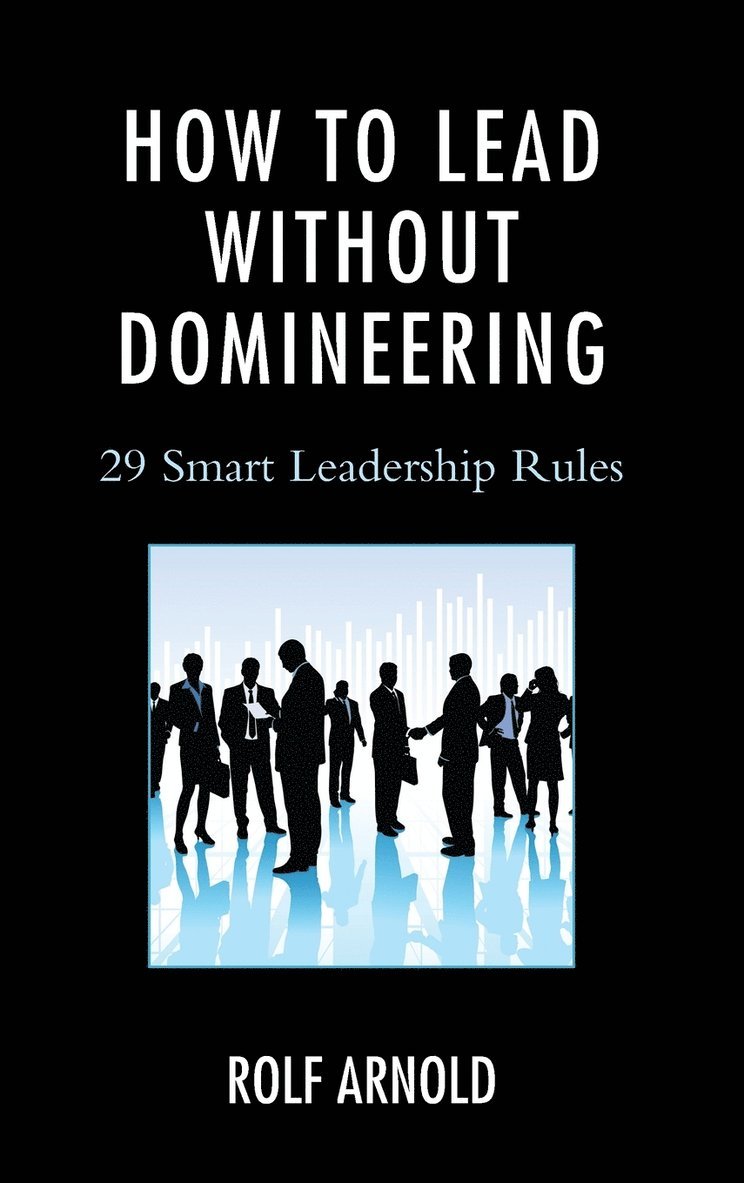 How to Lead without Domineering 1