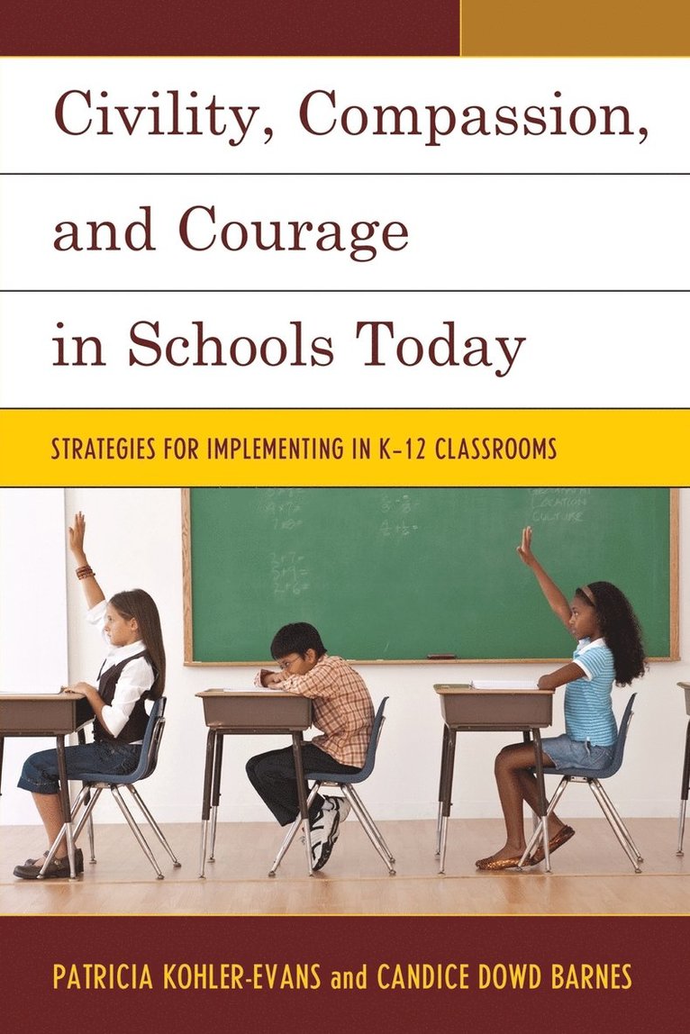 Civility, Compassion, and Courage in Schools Today 1