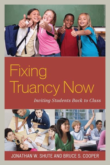 Jonathan Shute, Bruce S. Cooper - Fixing Truancy Now, Häftad