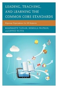 bokomslag Leading, Teaching, and Learning the Common Core Standards