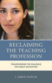 bokomslag Reclaiming the Teaching Profession