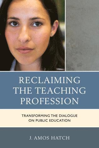 bokomslag Reclaiming the Teaching Profession